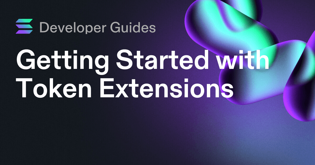 Getting Started with Token Extensions