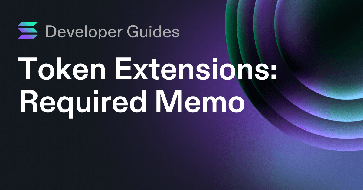 How to use the Required Memo token extension